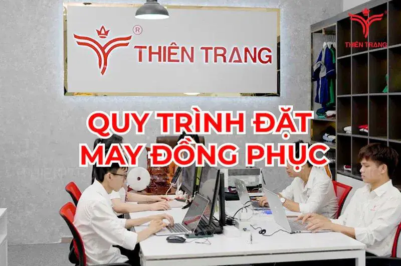 Quy trình đặt may đồng phục tại Đồng Phục Thiên Trang