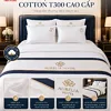 Bộ chăn ga Cotton T300 cao cấp nâng tầm thương hiệu 4 chan ga