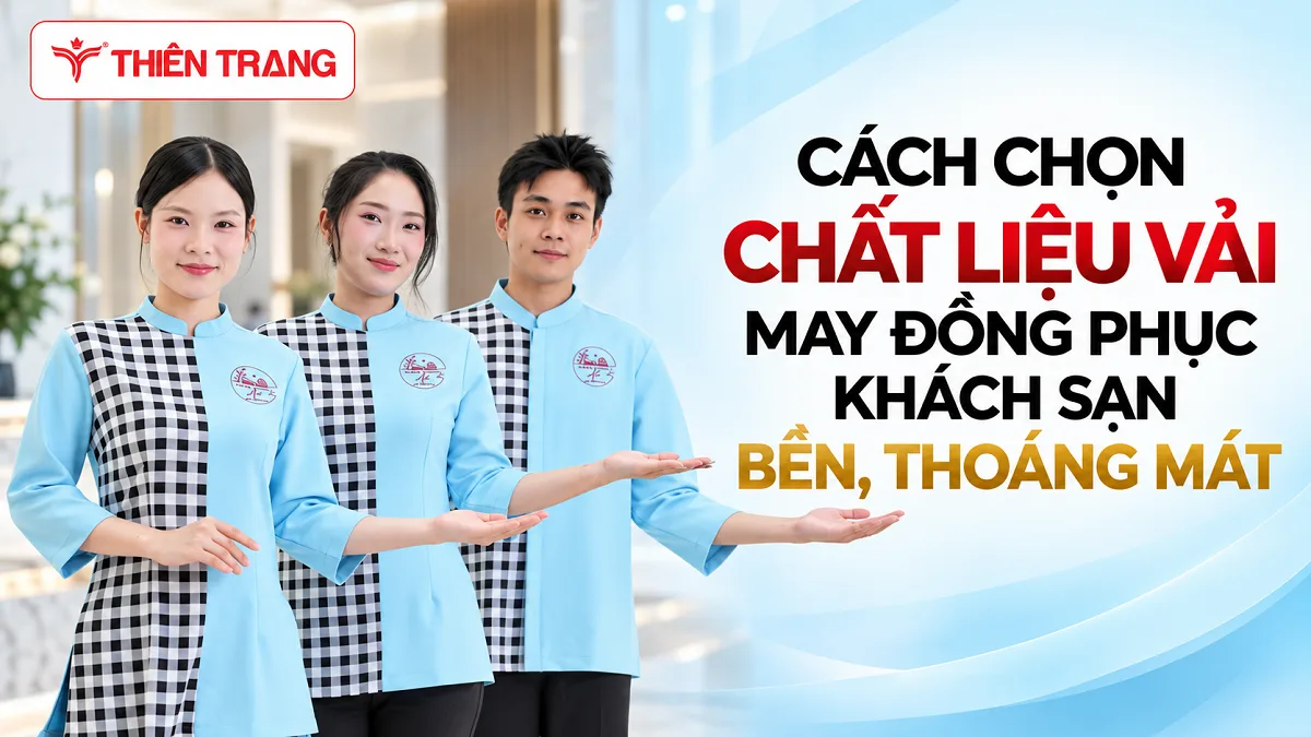 Cách Chọn Chất Liệu Vải May Đồng Phục Khách Sạn